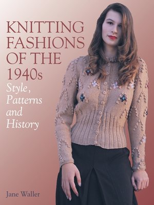 cover image of Knitting Fashions of the 1940s